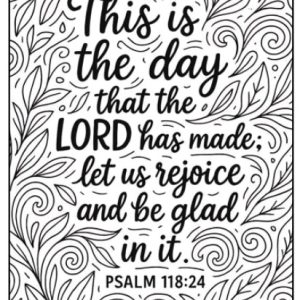 Scripture Coloring- Psalm 118:24