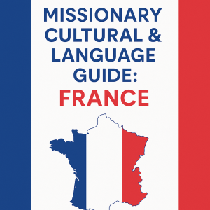 France: Missionary Cultural & Language Guide