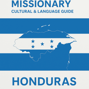 Honduras: Missionary Cultural & Language Guides