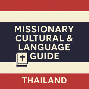 Thailand: Missionary Multicultural & Language Guide