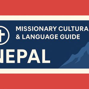 Nepal: Missionary Multicultural & Language Guide