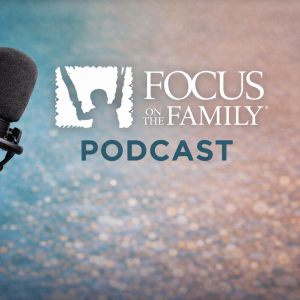 Focus on the Family Podcast (official link)