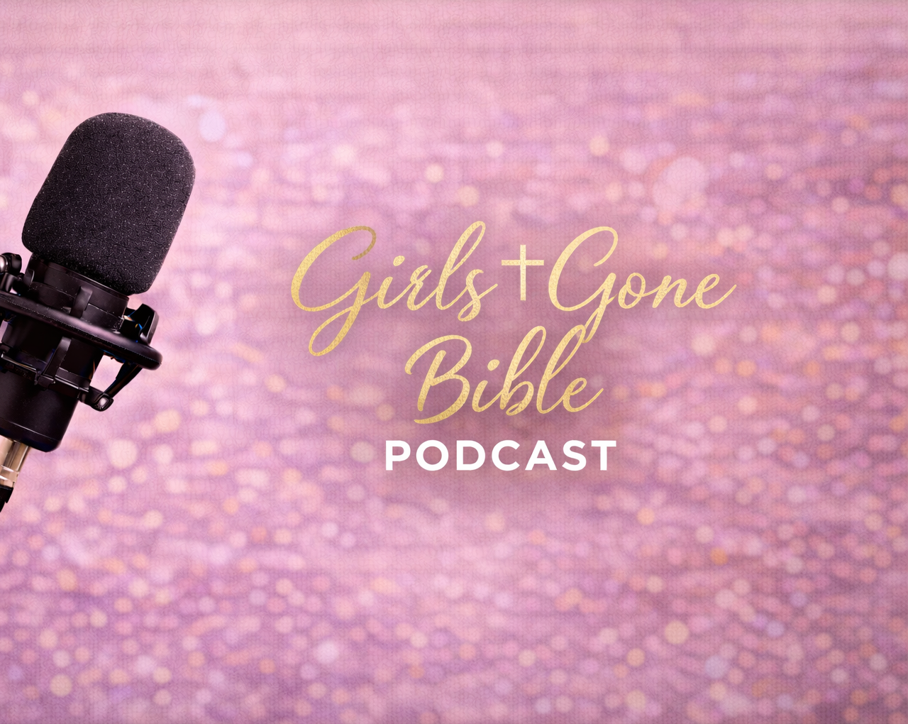 Girls Gone Bible Podcast (official link)